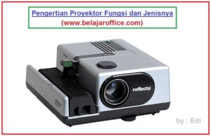 Pengertian Proyektor Fungsi dan Jenisnya